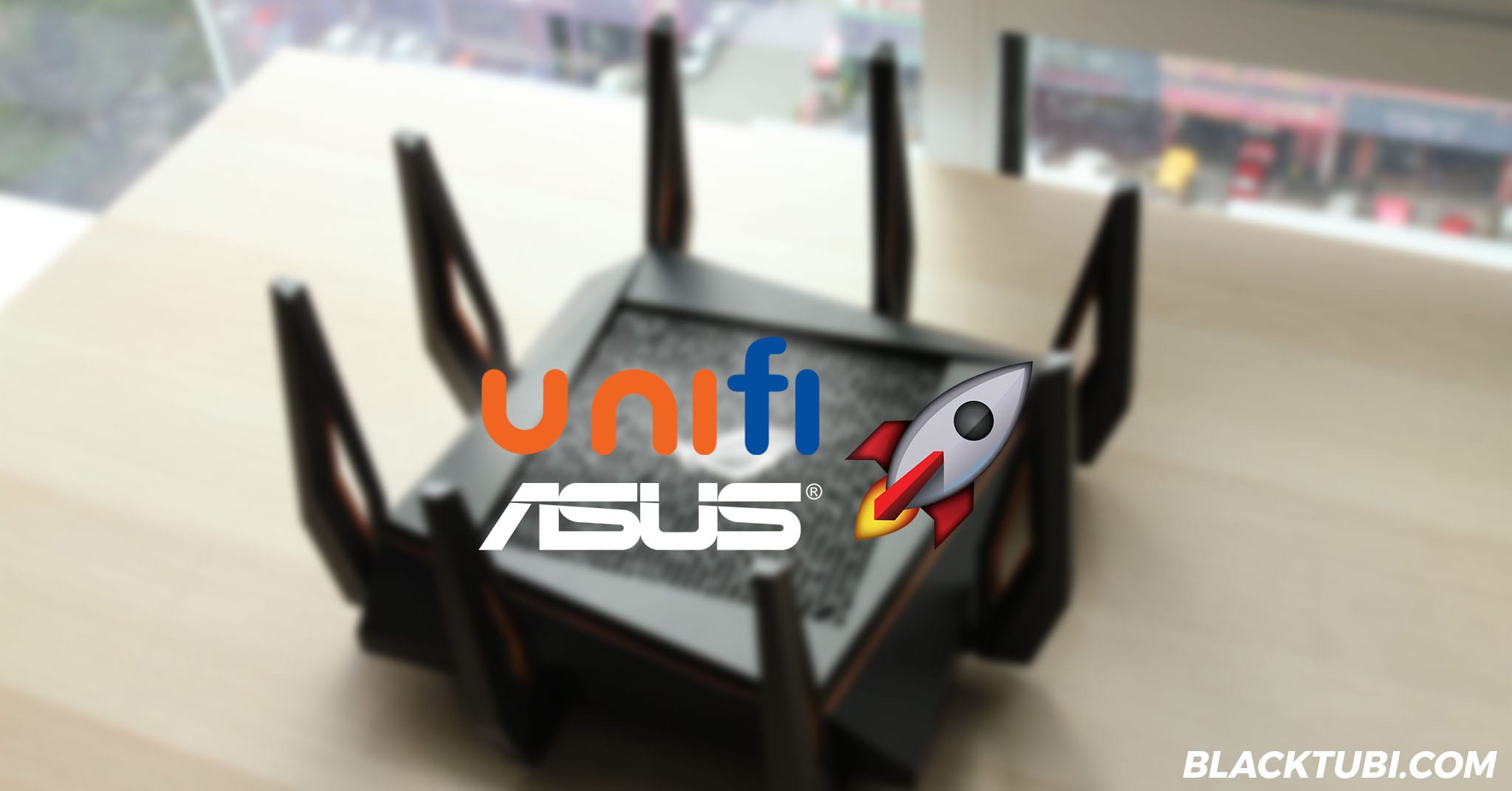 Asus Unifi Router For Unifi Turbo 2019 Blacktubi S Guide